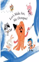 Fun With Mr. Octopus