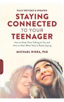 Staying Connected to Your Teenager, Revised Edition