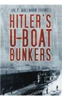 Hitler's U-Boat Bunkers