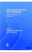 Reforming the Church before Modernity
