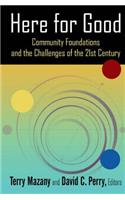 Here for Good: Community Foundations and the Challenges of the 21st Century