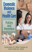 Domestic Violence and Health Care: Policies and Prevention