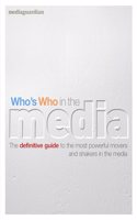 Who's Who in the Media: The Essential Handbok