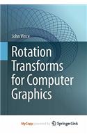 Rotation Transforms for Computer Graphics: (English)