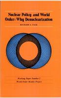 Nuclear Policy and World Order