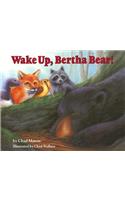 Wake Up, Bertha Bear!