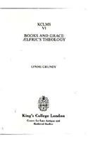 Books and Grace: Aelfric's Theology