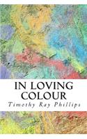 In Loving Colour