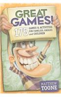 Great Games! 175 Games & Activities for Families, Groups, & Children