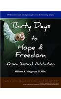 Thirty Days to Hope & Freedom from Sexual Addiction