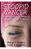 Stoopid Cancer