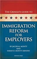 Gringo's Guide to Immigration Reform for Employers