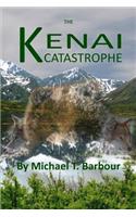 The Kenai Catastrophe: (English)