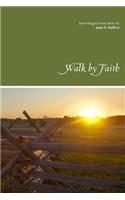 Walk By Faith