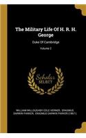 The Military Life Of H. R. H. George