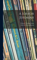 Job for Jeremiah