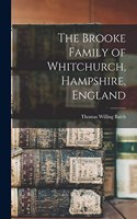 Brooke Family of Whitchurch, Hampshire, England