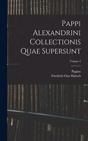 Pappi Alexandrini Collectionis Quae Supersunt; Volume 2