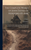 Complete Works of John Davies of Hereford (15 -1618)