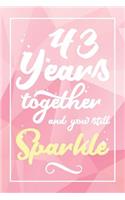 43 Years Together And You Still Sparkle