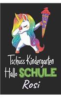 Tschüss Kindergarten - Hallo Schule - Rosi