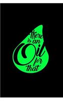 There is an Oil for That