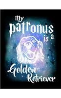 My Patronus Is A Golden Retriever: Journal For Recording Notes, Thoughts, Wishes Or To Use As A Notebook For Golden Retriever Dog Lovers, Cute Spirit Animal Enthusiasts, Pet Owners An