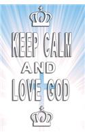 Keep calm and love god