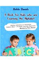 Book for Kids Learning the Alphabet: ABC Early Learners Alphabet for Preschool Pre-k teaching Children Letters from Kindergarten from the ages 3-7 start Reading. Cute Children's Books F