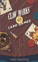 Claw Marks & Card Games