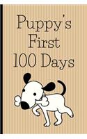 Puppy's First 100 Days: New puppy owner's journal, log book for recording puppy training and puppy development. Puppy journal gift for new puppy owners.