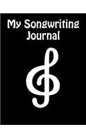 My Songwriting Journal: G-Clef Sheet Music and Lyric Journal For Composers, Songwriters, and Musicians