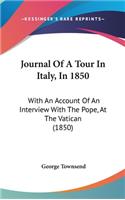 Journal Of A Tour In Italy, In 1850