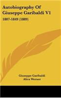 Autobiography Of Giuseppe Garibaldi V1