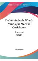 De Verhinderde Wraak Van Cajus Martius Coriolanus