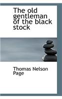The Old Gentleman of the Black Stock