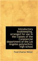 Introductory Bookkeeping, Arranged for Use in the Classes of the Commercial Department of the Los an