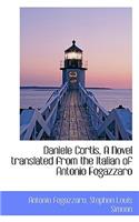 Daniele Cortis, a Novel Translated from the Italian of Antonio Fogazzaro: (English)
