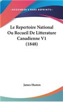 Le Repertoire National Ou Recueil De Litterature Canadienne V1 (1848)