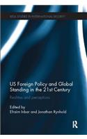 US Foreign Policy and Global Standing in the 21st Century