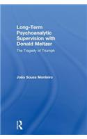 Long-Term Psychoanalytic Supervision with Donald Meltzer