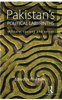 Pakistan’s Political Labyrinths: Military, society and terror