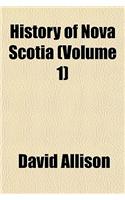 History of Nova Scotia (Volume 1): (English)