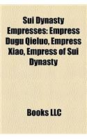 Sui Dynasty Empresses: Empress Dugu Qieluo, Empress Xiao, Empress of Sui Dynasty(English)