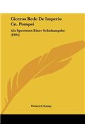 Ciceros Rede De Imperio Cn. Pompei: Als Specimen Einer Schulausgabe (1894)