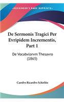 De Sermonis Tragici Per Evripidem Incrementis, Part 1