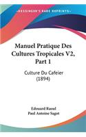 Manuel Pratique Des Cultures Tropicales V2, Part 1
