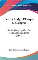 Lettres a Mgr. L'Eveque de Langres