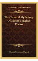 The Classical Mythology Of Milton's English Poems