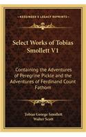 Select Works of Tobias Smollett V1: Containing the Adventures of Peregrine Pickle and the Adventures of Ferdinand Count Fathom(English)
